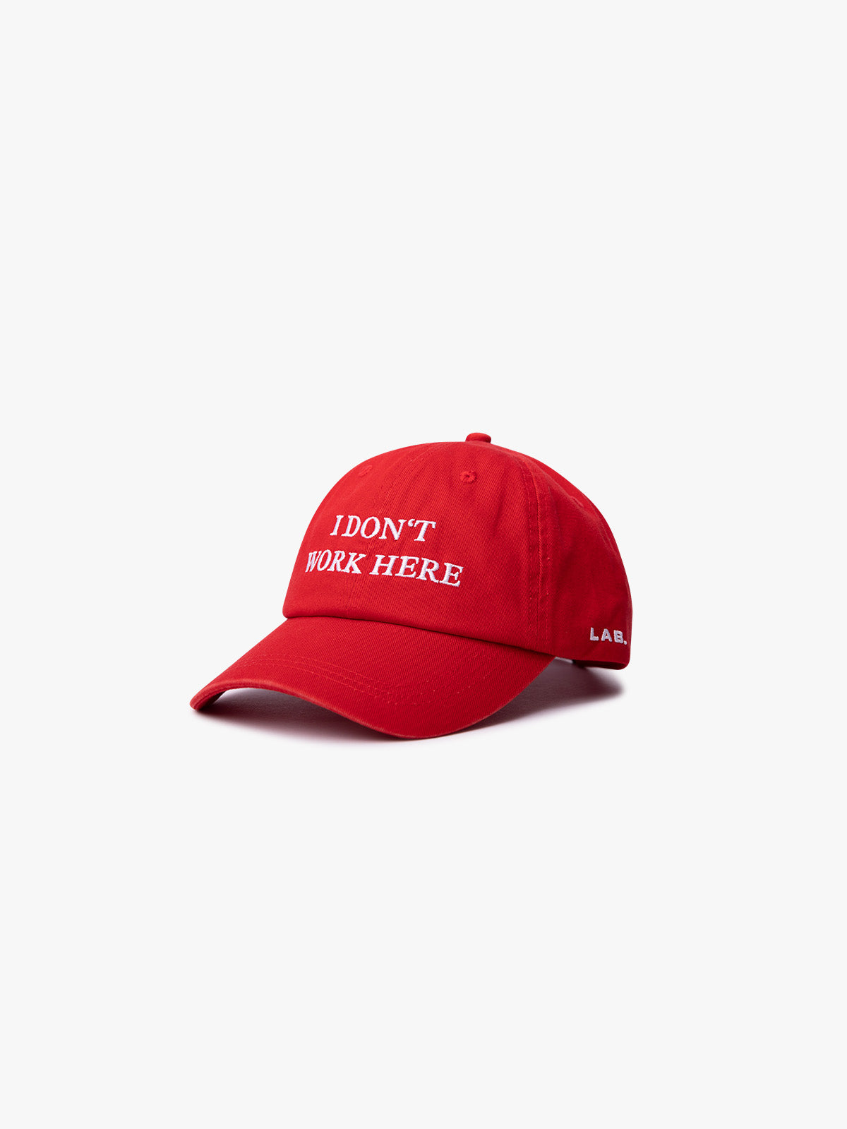 I DONT WORK HERE - DAD CAP - RED